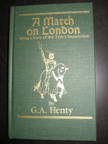 A March on London (Works of G. A. Henty)