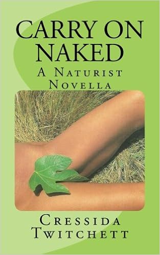 Carry On Naked A Naturist Novella Twitchett Cressida 9781717033055 Amazon Com Books