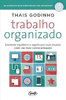 Livro Trabalho organizado: Encontre equilíbrio e significado num mundo cada vez mais sobrecarregado