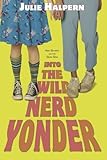Into the Wild Nerd Yonder