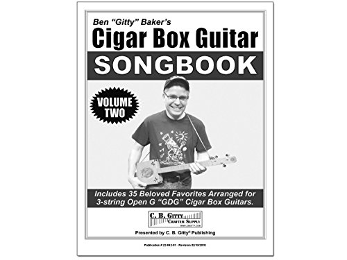 Cigar Box Guitar Songbook - Volume 2 by Ben Gitty Baker - for 3-string Open G GDG Tuning