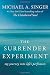 The Surrender Experiment: My Journey into Life's Perfection - Book by Michael A. Singer