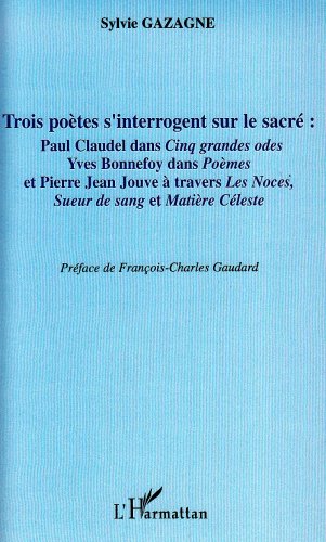 Trois poètes s'interrogent sur le sacré