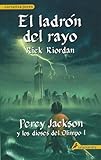 El ladron del rayo / The Lightning Thief (Percy Jackson Y Los Dioses Del Olimpo/ Percy Jackson and the Olympians) (Spanish Edition)