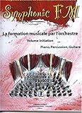 SYMPHONIC FM INITIATION : ELEVE : PIANO, PERCUSSION ET GUITARE --- FORMATION MUSICALE by 