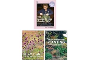 The Money-Saving Garden Year, Drought-Resistant Planting, Dream Plants for the Natural Garden 3 Books Collection Set