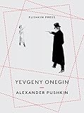 Yevgeny Onegin (Pushkin Collection) by Alexander Pushkin, Anthony Briggs