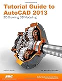 Tutorial Guide to AutoCAD 2013 by