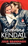 Covering Kendall (Love and Football Novels)