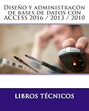 Image de Diseño y administracón de bases de datos con  ACCESS 2016 / 2013 / 2010 (Spanish Edition)