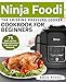 Ninja Foodi The Crisping Pressure Cooker Cookbook for Beginners: 75 Quick and Easy Recipes to Pressure Cook, Air Fry and Dehydrate (Ninja Foodi Recipes)