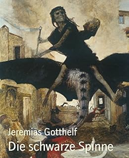Amazon Com Die Schwarze Spinne Novelle German Edition Ebook Jeremias Gotthelf Kindle Store