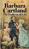 The Problems of Love (Barbara Cartland #81)