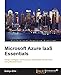 Microsoft Azure IaaS Essentials by Gethyn Ellis