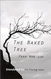The Naked Tree (Cornell East Asia)