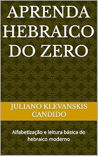 Livro Aprenda Hebraico do Zero: Alfabetização e leitura básica do hebraico moderno