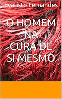Livro O HOMEM NA CURA DE SI MESMO