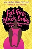 Fat Girls in Black Bodies: Creating Communities of