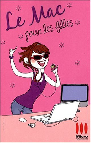 Le Mac pour les filles (French Edition) by Julia Nizard