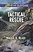 Tactical Rescue (Love Inspired Suspense) by Maggie K. Black