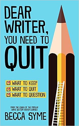 Dear Writer, you need to quit