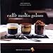 Caffè molto goloso