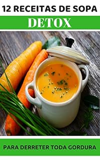 Livro 12 Sopas Detox Super Fit: Para Derreter Toda Gordura