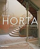 Victor Horta: The Architect of Art Nouveau by