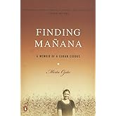 Finding Manana: A Memoir of a Cuban Exodus