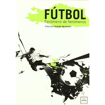 FÚTBOL Fenómeno de fenómenos (LEO) FÚTBOL Fenómeno de fenómenos (LEO)