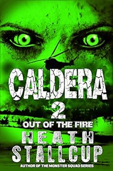 Amazon Com Caldera Book 2 Out Of The Fire Ebook Heath