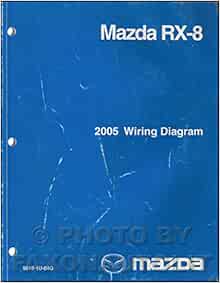 2005 Mazda RX-8 Wiring Diagram Manual Original RX8: Mazda: Amazon.com