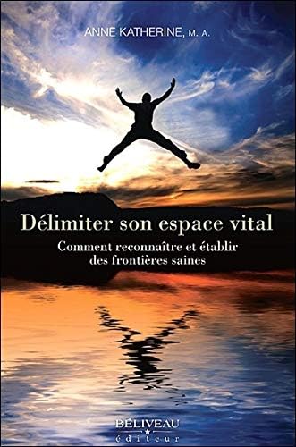 Délimiter son espace vital (French) Paperback – 11 Feb. 2000