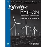 Effective Python: 90 Specific Ways to Write Better Python (Effective Software Development Series)