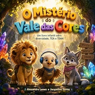 Livro O Mistério do Vale das Cores: Um livro infantil sobre diversidade, TEA e TDAH ("Cada Mente, Uma Cor" 1)
