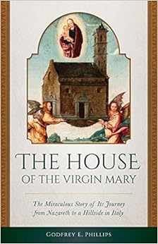 The House of the Virgin Mary The House of the Virgin Mary