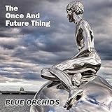 The Once And Future Thing