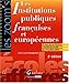 LES INSTITUTIONS PUBLIQUES FRANÇAISES ET EUROPÉENNES - 2ÈME ÉDITION (LES ZOOM'S) by 