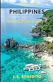 Philippines: Beach Lovers Guide: Discover some of