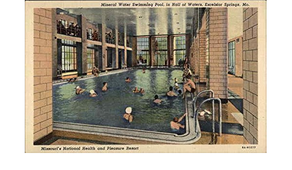 Mineral Water Swimming Pool In Hall Of Waters Excelsior Springs Missouri Mo Original Vintage Postcard At Amazon S Entertainment Collectibles Store