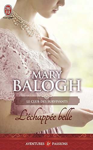 Le club des survivants (Tome 3) - L'échappée belle (French Edition) by Mary Balogh