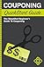 Couponing: QuickStart Guide - The Simplified Beginner's Guide to Couponing (Couponing, Couponing For Beginners, Couponing Guide, Coupons)