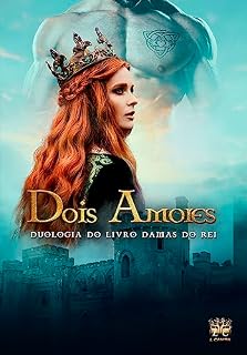 Livro Dois Amores: Duologia Damas do Rei