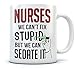 Gift For Nurse - We Can't Fix Stupid But We Can Sedate It Funny Nursing Gifts Coffee Mug 11 Ounce White