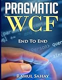 Pragmatic WCF: End To End