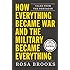 How Everything Became War and the Military Became Everything: Tales from the Pentagon