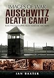 Auschwitz Death Camp (Images of War)