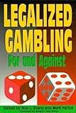 Legalized Gambling: For and Against by Rod Evans