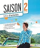 Saison 2 : Cahier D'activites (A2-B1) + CD Audio (French Edition)