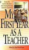My First Year as a Teacher (First Year Career), , 0451188918